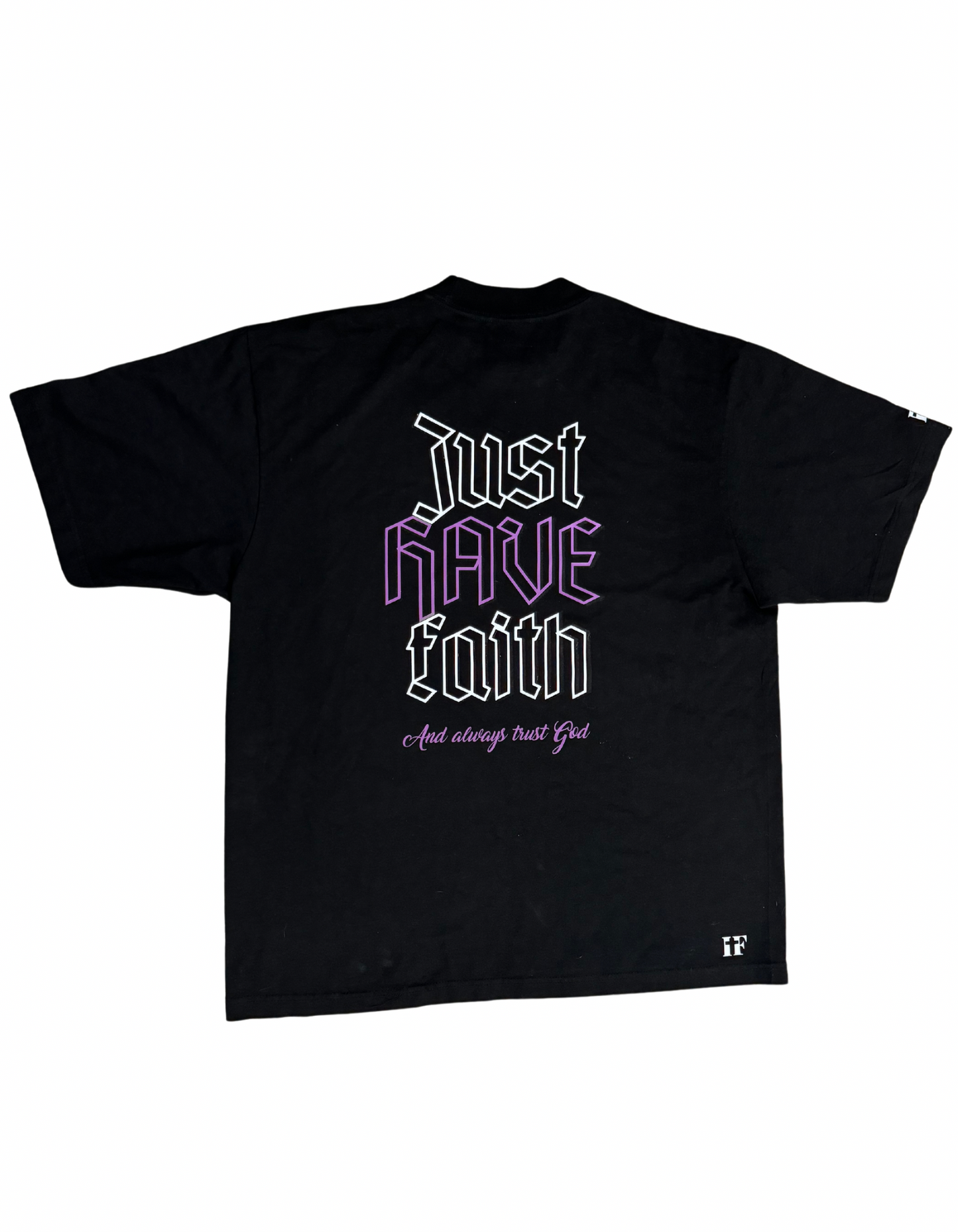 JUST HAVE FAITH -  REFLECTIVE T-SHIRT