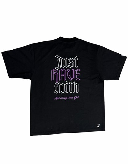 JUST HAVE FAITH -  REFLECTIVE T-SHIRT